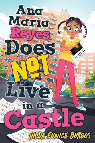 Ana María Reyes Does Not Live in a Castle by Hilda Burgos, 9781620143629