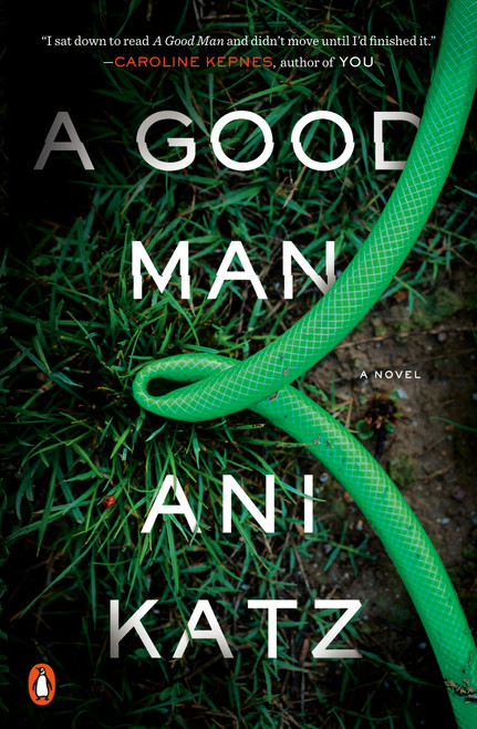 A Good Man (A Novel) - 9780143134985 by Ani Katz, 9780143134985