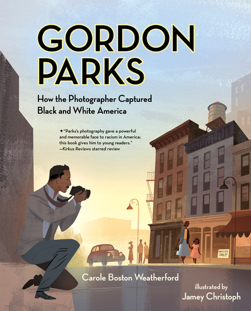 Gordon Parks (How the Photographer Captured Black and White America) - 9780807530153 by Carole Boston Weatherford, Jamey Christoph
