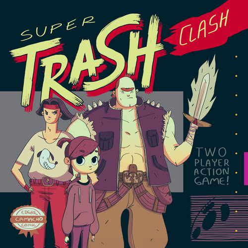 Super Trash Clash by Edgar Camacho, 9781603095167