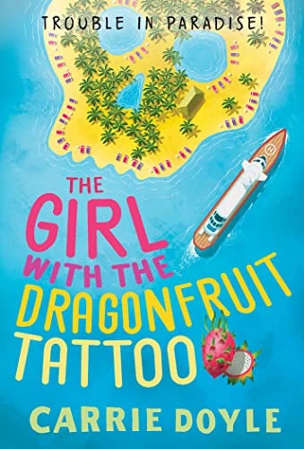The Girl with the Dragonfruit Tattoo by Carrie Doyle, 9781728232393