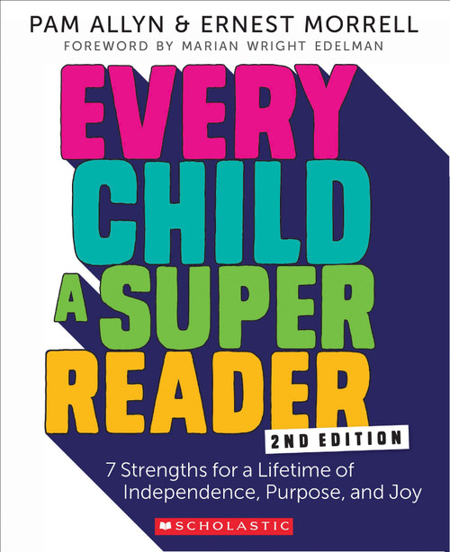 Every Child A Super Reader, 2nd Edition by Pam Allyn, Ernest Morrell, 9781338832341