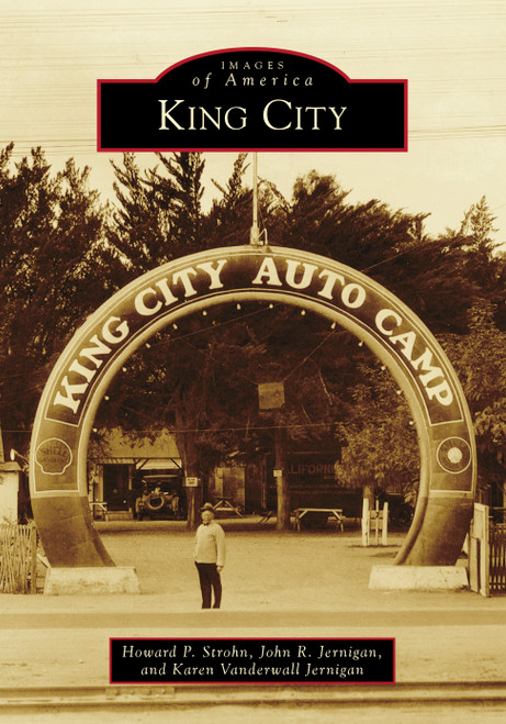 King City by Howard P. Strohn, John R. Jernigan, Karen Vanderwall Jernigan, 9781467108041
