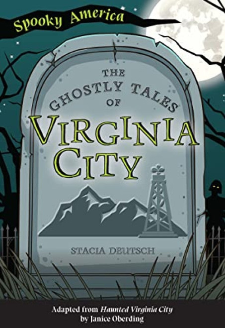 The Ghostly Tales of Virginia City by Stacia Deutsch, 9781467198844