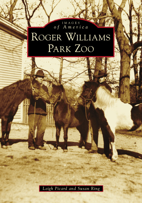 Roger Williams Park Zoo by Leigh Picard, Susan Ring, 9781467108546
