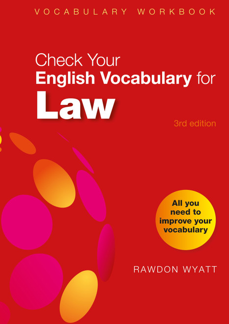 Check Your English Vocabulary for Law (All you need to improve your vocabulary) by Rawdon Wyatt, 9781399405645