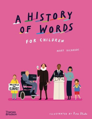 A History of Words for Children by Mary Richards, Rose Blake, 9780500652824