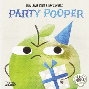 Party Pooper by Huw Lewis Jones, Ben Sanders, 9780500652831