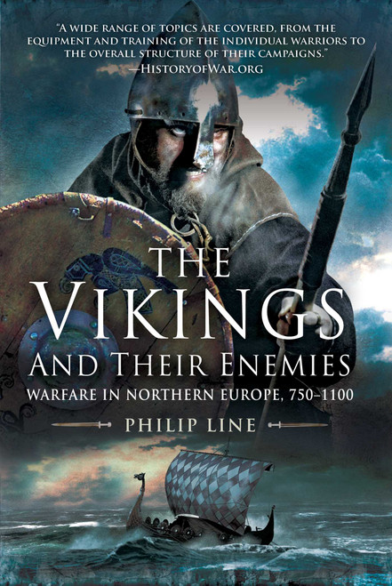 The Vikings and Their Enemies (Warfare in Northern Europe, 750-1100) by Philip Line, 9781510758360