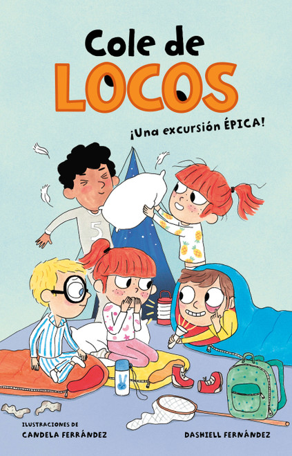 ¡Una excursión épica! / An Epic Excursion! (Spanish Edition) by Dashiell Fernández, Candela Ferrández, 9786073804530