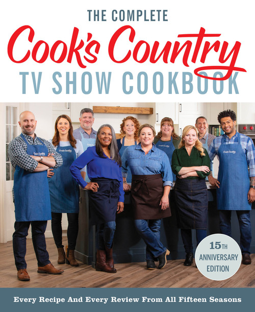 The Complete Cook's Country TV Show Cookbook 15th Anniversary Edition Includes Season 15 Recipes by America's Test Kitchen, 9781948703680
