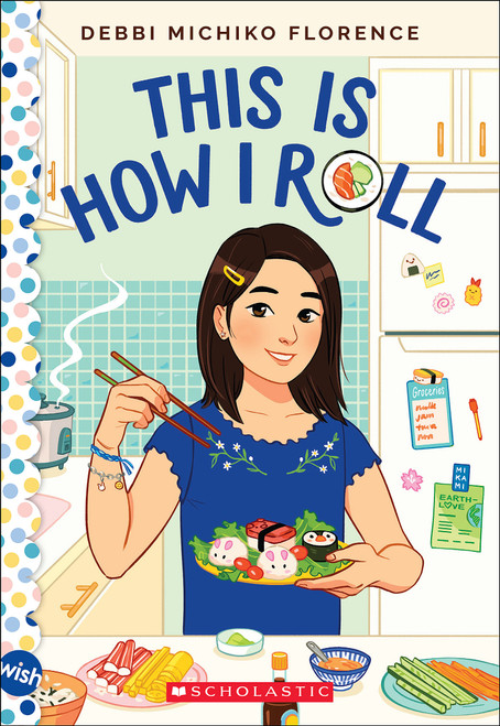 This Is How I Roll: A Wish Novel by Debbi Michiko Florence, 9781338785562