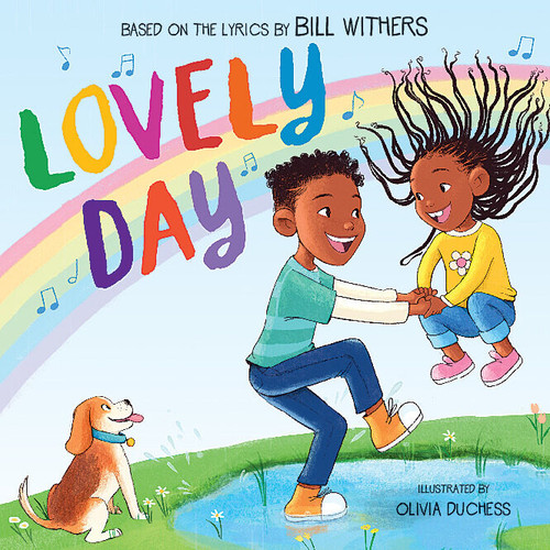 Lovely Day (Picture Book Based on the Song by Bill Withers) by Bill Withers, Skip Scarborough, Olivia Duchess, 9781338815382