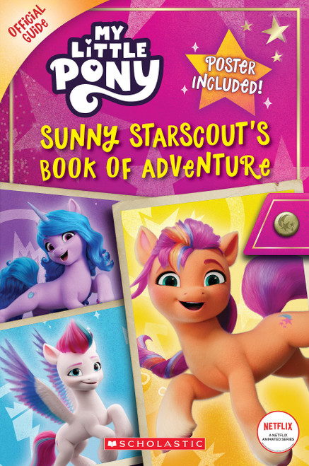 Sunny Starscout's Book of Adventure (My Little Pony Official Guide) by Scholastic, 9781338825213