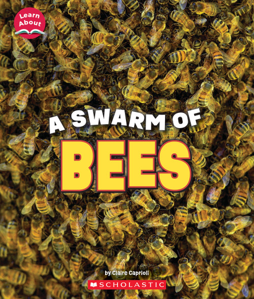 A Swarm of Bees (Learn About: Animals) - 9781338853322 by Claire Caprioli, 9781338853322