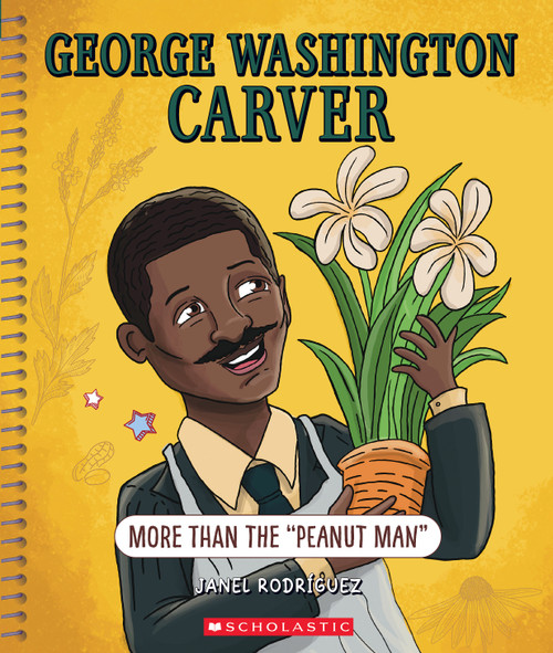 George Washington Carver: More Than "The Peanut Man" (Bright Minds) - 9781338864212 by Janel Rodriguez, Subi Bosa, 9781338864212