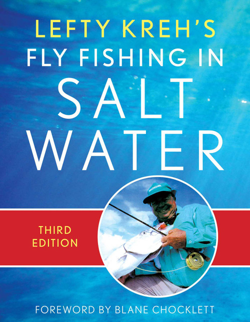 Lefty Kreh's Fly Fishing in Salt Water by Lefty Kreh, Blane Chocklett, 9781493072002