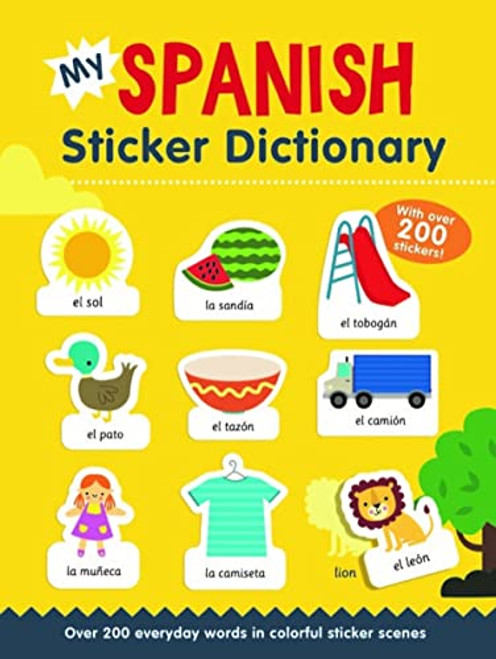 My Spanish Sticker Dictionary (Over 200 everyday words in colorful sticker scenes) by Catherine Bruzzone, Vicky Barker, 9781438089669