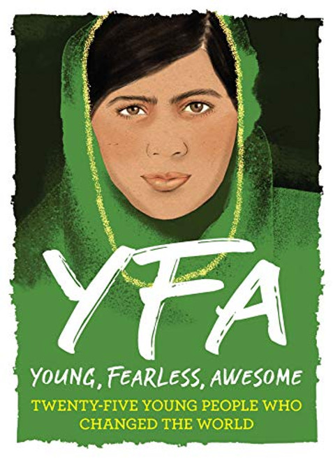 Young, Fearless, Awesome (Twenty-Five Young People Who Changed the World) by Stella Caldwell, 9781438089096