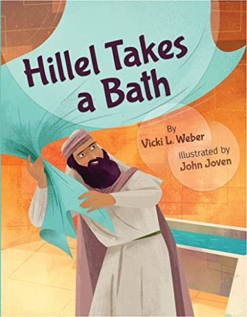 Hillel Takes a Bath by Vicki L. Weber, John Joven, 9781681155463