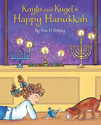 Kayla and Kugel's Happy Hanukkah by Ann Koffsky, Ann Koffsky, 9781681155609