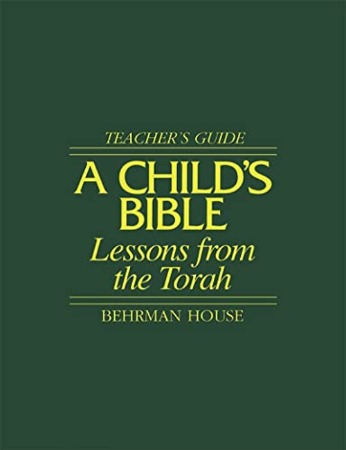 Child's Bible 1 - Teacher's Guide by Behrman House, 9780874414677