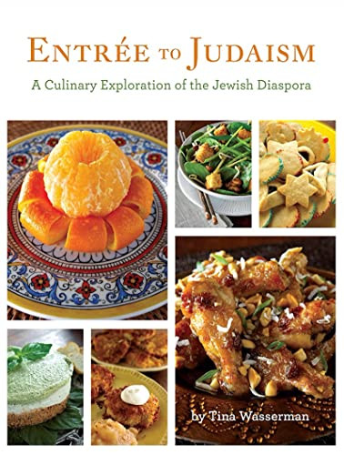 Entree to Judaism (A Culinary Exploration of the Jewish Diaspora) by Tina Wasserman, 9780807411100