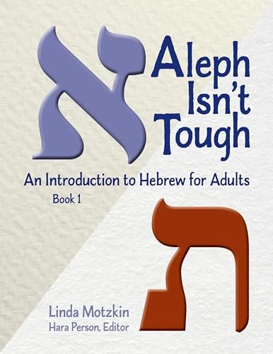 Aleph Isn't Tough: An Introduction to Hebrew for Adults, Book 1 by Behrman House, 9780807407264