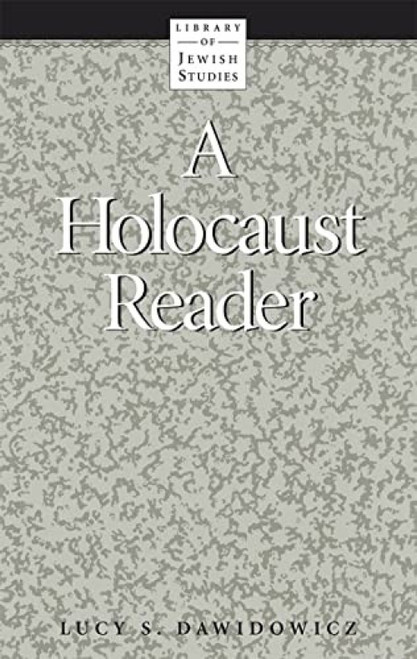 A Holocaust Reader by Lucy S. Dawidowicz, 9780874412369