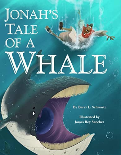 Jonah's Tale of a Whale by Barry Schwartz, James Rey Sanchez, 9781681155623