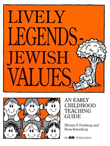 Lively Legends - Jewish Values: An Early Childhood Teaching Guide by Behrman House, 9780867050301