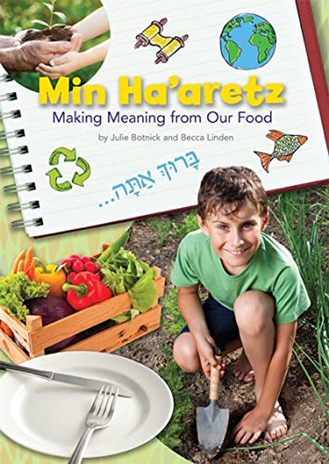 Min Ha'Aretz: Making Meaning from Our Food Lesson Plan Manual by Behrman House, 9780874419399