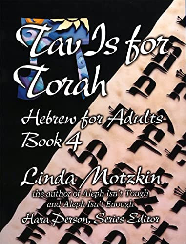 Tav Is For Torah: Hebrew for Adults Book 4 by Behrman House, 9780807408476