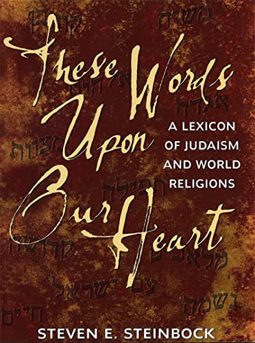 These Words Upon Our Heart: A Lexicon of Judaism and World Religions by Behrman House, 9780807407851