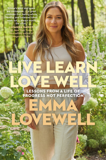 Live Learn Love Well (Lessons from a Life of Progress Not Perfection) by Emma Lovewell, 9780593497357