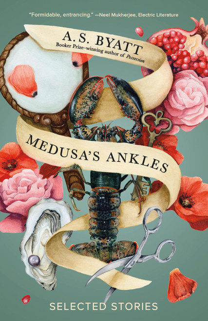 Medusa's Ankles (Selected Stories) - 9780593466858 by A. S. Byatt, David Mitchell, 9780593466858