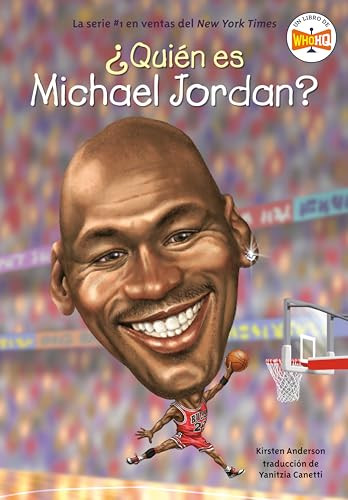 ¿Quién es Michael Jordan? (Spanish Edition) by Kirsten Anderson, Who HQ, Dede Putra, Yanitzia Canetti, 9780593522677
