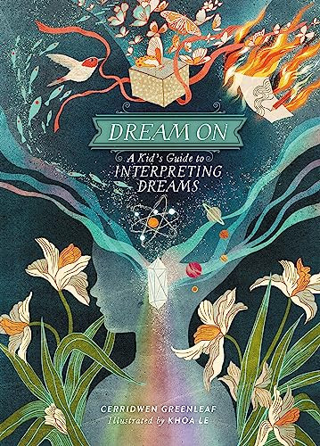 Dream On (A Kid's Guide to Interpreting Dreams) by Cerridwen Greenleaf, Khoa Le, 9780762479269