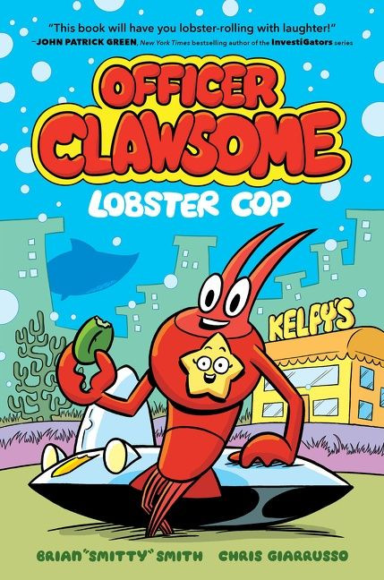 Officer Clawsome: Lobster Cop (A Graphic Novel) by Brian "Smitty" Smith, Chris Giarrusso, 9780063136366