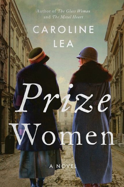 Prize Women (A Novel) by Caroline Lea, 9780063244344