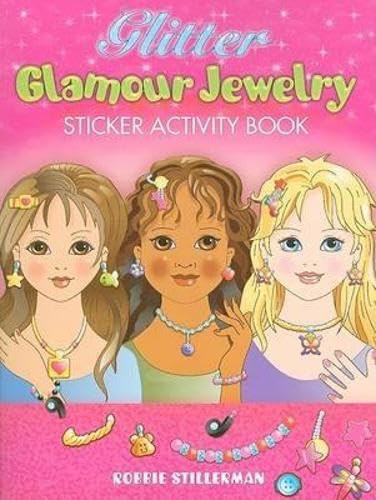 Glitter Glamour Jewelry Sticker Activity Book by Robbie Stillerman, 9780486472911