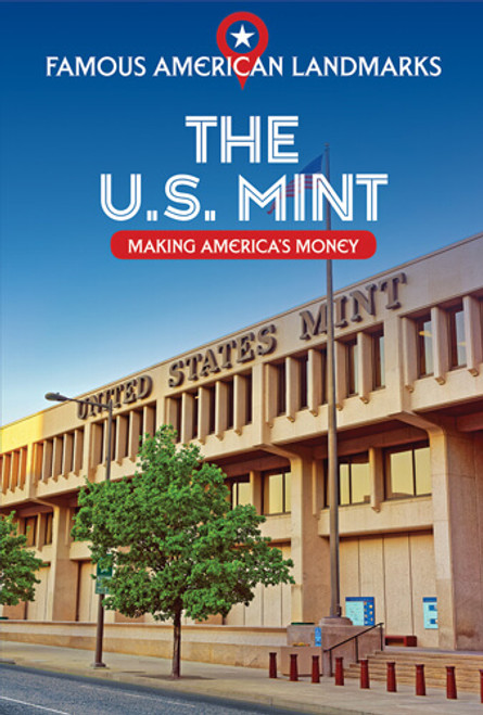 The U.S. Mint: Making America's Money - 9781538387252 by Kathryn Walton, 9781538387252
