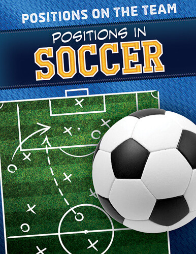 Positions in Soccer - 9781538387139 by Emmett Martin, 9781538387139