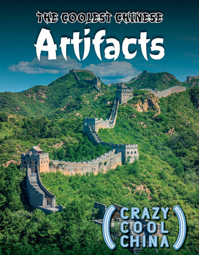The Coolest Chinese Artifacts by Jill Keppeler, 9781499472462