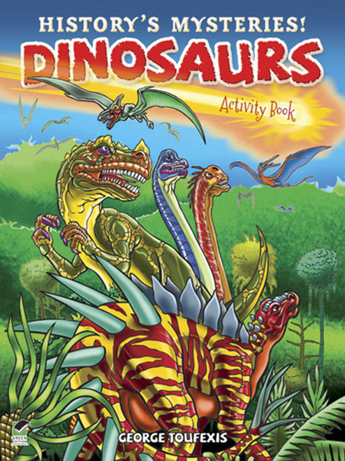 History's Mysteries! Dinosaurs (Activity Book) by George Toufexis, 9780486486987