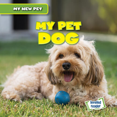 My Pet Dog - 9781538280959 by Nancy Greenwood, 9781538280959