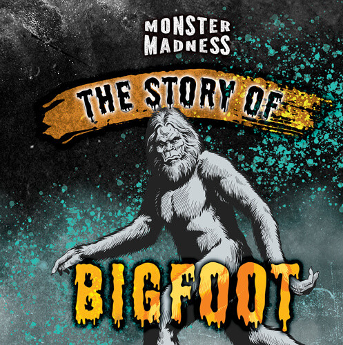 The Story of Bigfoot - 9781978531642 by Jennifer Lombardo, 9781978531642