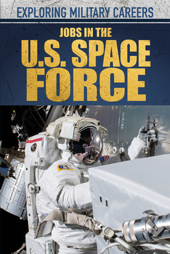 Jobs in the U.S. Space Force - 9781499472332 by Kathleen A. Klatte, 9781499472332