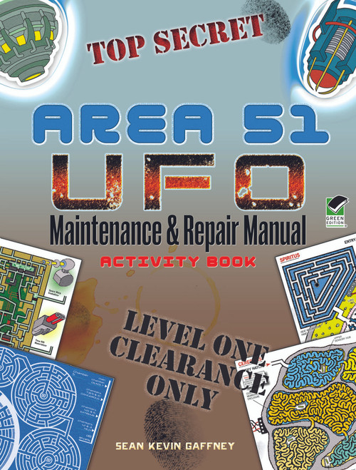 AREA 51 UFO Maintenance and Repair Manual Activity Book by Sean Kevin Gaffney, 9780486490359