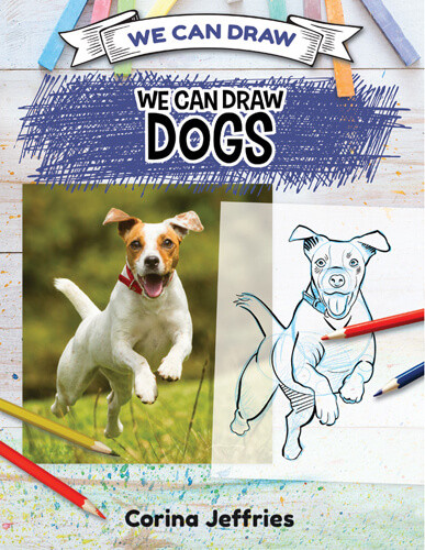 We Can Draw Dogs by Corina Jeffries, 9781508198147